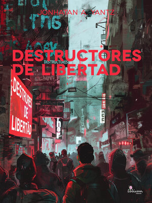 cover image of Destructores de libertad